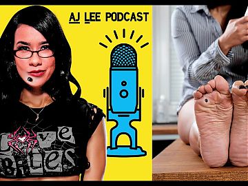 AJ Lee exposes her feets! - Podcast 001